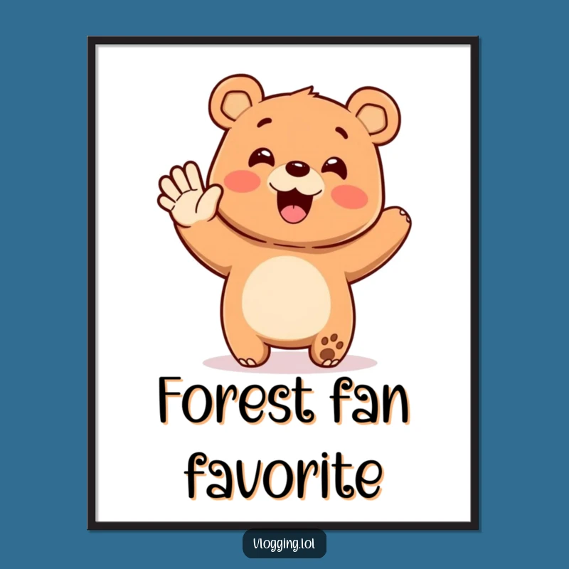 Funny Happy Bear Poster - Hilarious Wall Art for Bear Enthusiasts