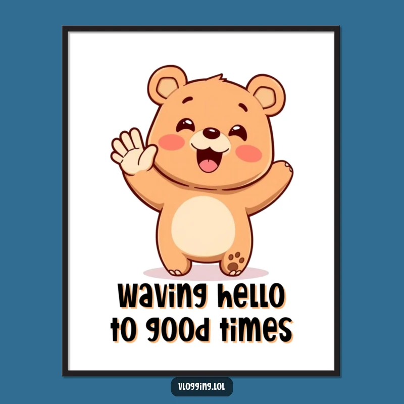 Funny Free Printable Wall Art: Bear's Enthusiastic Greeting!