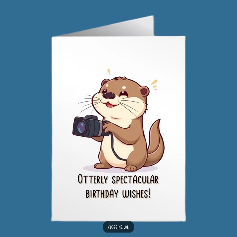 Free Printable Birthday Card: Funny Otter Filming, Exaggerated Drama, Downloadable Fun Gift