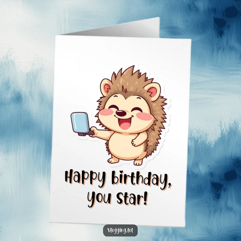 Funny Free Printable Birthday Card: A giggling hedgehog proudly holding a selfie stick, perfect for gamer birthdays.
