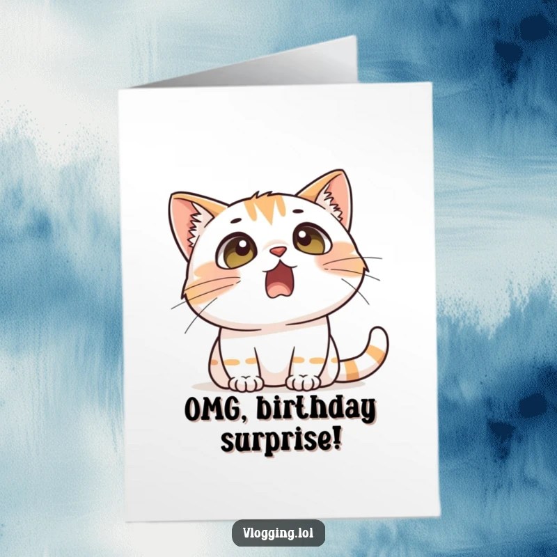 Funny free printable birthday card: surprised cat with wide eyes and dramatic expression, reacting to something unseen.