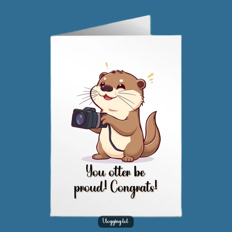 Free Printable Congrats Card: Otter Filming Success, Dramatic Flair, Downloadable Celebration Gift