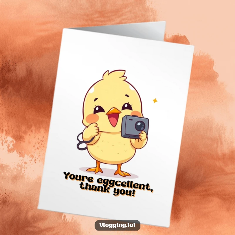 Funny Free Printable Thank You Card: A delighted chick poses with a tiny camcorder, ready to record its thanks.