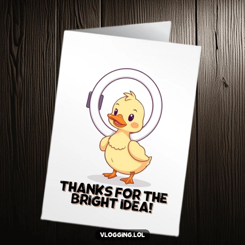 Funny free printable thank you card featuring a wobbly duck attempting to balance a ring light, a bright way to say thanks.