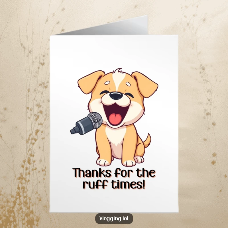 Funny free printable thank you card: A playful cartoon puppy barking excitedly into a microphone, expressing thanks with gusto.