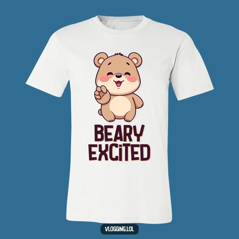 Funny Bear Fan T-Shirt - Hilarious Enthusiast Gift
